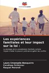 Les expériences familiales et leur impact sur la loi :