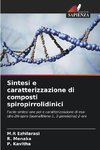 Sintesi e caratterizzazione di composti spiropirrolidinici