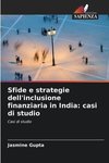 Sfide e strategie dell'inclusione finanziaria in India: casi di studio