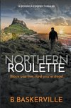 Northern Roulette