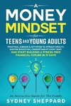 A Money Mindset for Teens and Young Adults