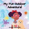 My Fun Outdoor Adventure!