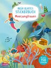 Mein buntes Stickerbuch: Meerjungfrauen