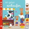 Baby Pixi (unkaputtbar) 148: Wir gehen einkaufen