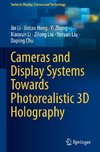 Cameras and Display Systems Towards Photorealistic 3D Holography