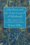 John Knox and the Town Council of Edinburgh