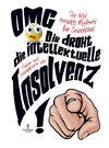 Malbuch für Erwachsene - OMG Dir droht die intellektuelle Insolvenz !