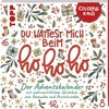 Colorful Christmas - Du hattest mich beim Hohoho