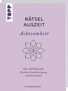 RätselAuszeit - Achtsamkeit. Über 300 Rätsel für Klarheit, Entschleunigung und Kreativität