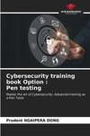 Cybersecurity training book Option : Pen testing