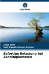 Sofortige Belastung bei Zahnimplantaten