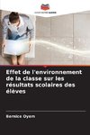 Effet de l'environnement de la classe sur les résultats scolaires des élèves