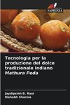 Tecnologia per la produzione del dolce tradizionale indiano Mathura Peda