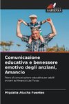 Comunicazione educativa e benessere emotivo degli anziani, Amancio