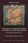 The Liberation of the Human Being as the Basis for Social Reorganisation