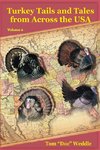 Turkey Tails and Tales from Across the USA - Volume 4