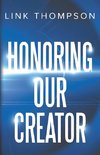 HONORING OUR CREATOR