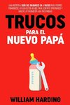 TRUCOS PARA EL NUEVO PAPÁ