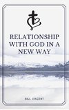 Relationship with God in a New Way