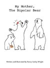 My Mother, The Bipolar Bear