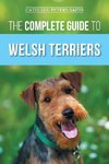 The Complete Guide to Welsh Terriers