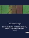 LES AVENTURES DE TODD MARVEL, DÉTECTIVE MILLIARDAIRE