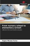 From nursery school to elementary school: