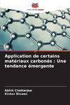 Application de certains matériaux carbonés : Une tendance émergente