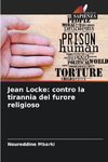 Jean Locke: contro la tirannia del furore religioso