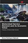 Watershed Service Demand and its Economic Value