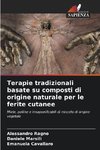 Terapie tradizionali basate su composti di origine naturale per le ferite cutanee