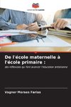 De l'école maternelle à l'école primaire :