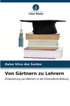 Von Gärtnern zu Lehrern