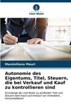 Autonomie des Eigentums, Titel, Steuern, die bei Verkauf und Kauf zu kontrollieren sind