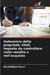 Autonomia della proprietà, titoli, imposte da controllare nella vendita e nell'acquisto