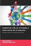 Calidad de vida en el trabajo y clima social en la empresa