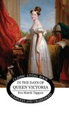 In the Days of Queen Victoria