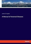 A Manual of Venereal Diseases