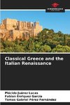 Classical Greece and the Italian Renaissance