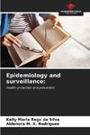 Epidemiology and surveillance: