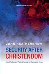 Security after Christendom