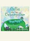 Callie the Tiny Caterpillar