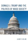 Donald J. Trump and the Politics of Mass Society