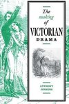 The Making of Victorian Drama