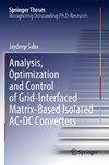 Analysis, Optimization and Control of Grid-Interfaced Matrix-Based Isolated AC-DC Converters