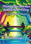 Meditation für den hektischen Alltag