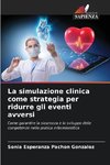 La simulazione clinica come strategia per ridurre gli eventi avversi