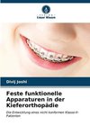 Feste funktionelle Apparaturen in der Kieferorthopädie