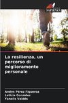 La resilienza, un percorso di miglioramento personale