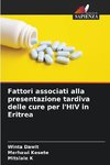 Fattori associati alla presentazione tardiva delle cure per l'HIV in Eritrea